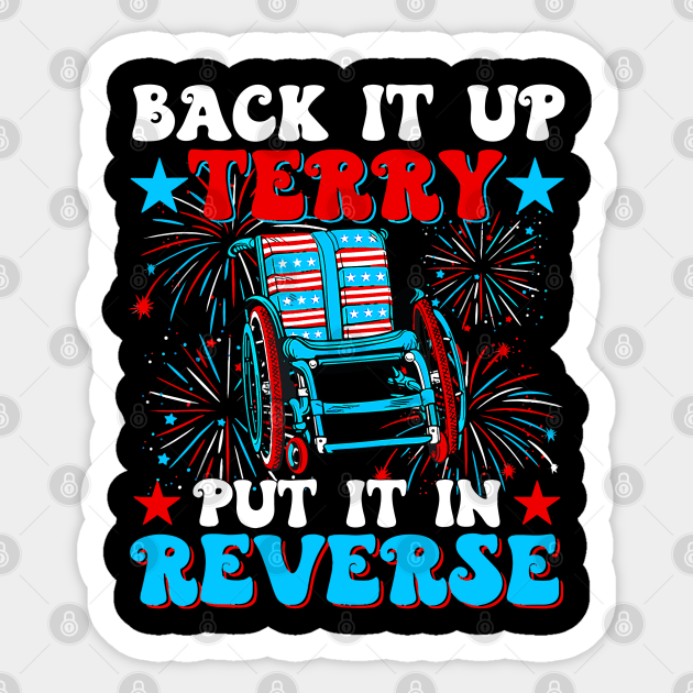 Back Up Terry Put It In Reverse Firework Funny 4th Of July Independence Day Sticker by StarMa